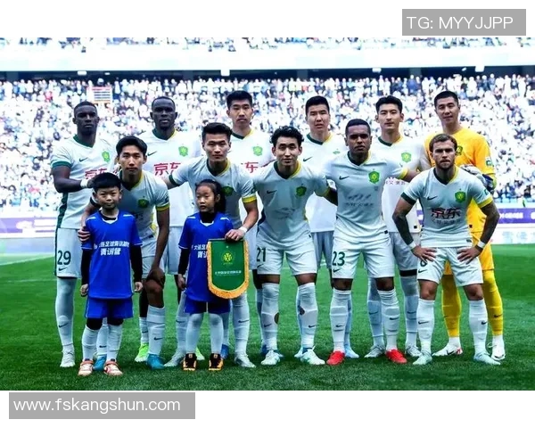 2025赛季北京国安足球队全新阵容揭晓明星球员名单及战力分析